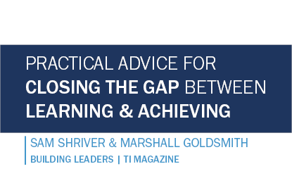 Practical Advice for Closing the Gap Between Learning and Achieving
