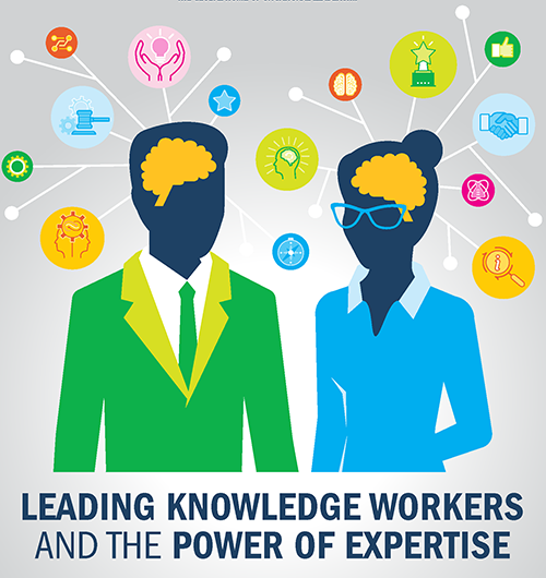 Complete the form to receive a copy of Leading Knowledge Workers and the Power of Expertise in your inbox.