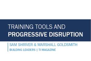 Training Tools and Progressive Disruption
