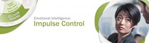 Leading with Emotional Intelligence: Impulse Control