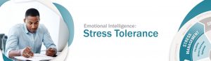Leading with Emotional Intelligence: Stress Tolerance