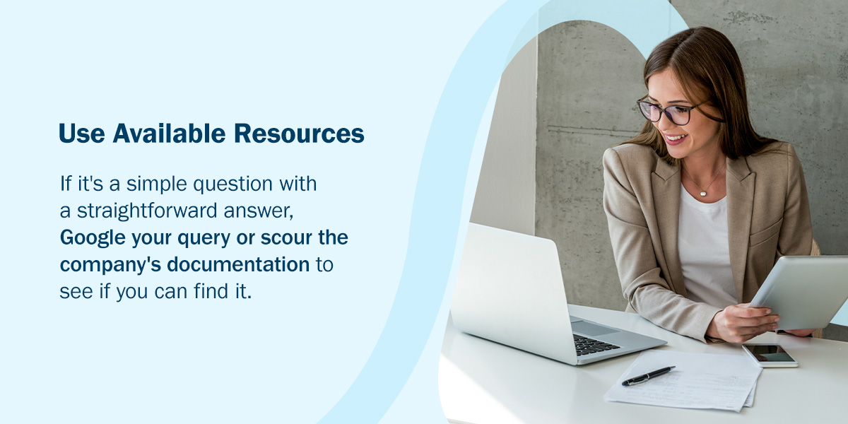 Use available resources