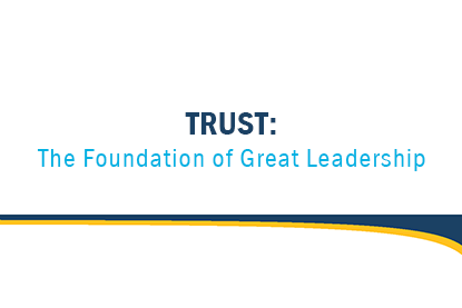 Trust_The_Foundation_of_Great_Leadership_415x277-1